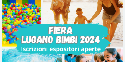 Fiera Lugano Bimbi 2024: sono aperte le iscrizioni espositori