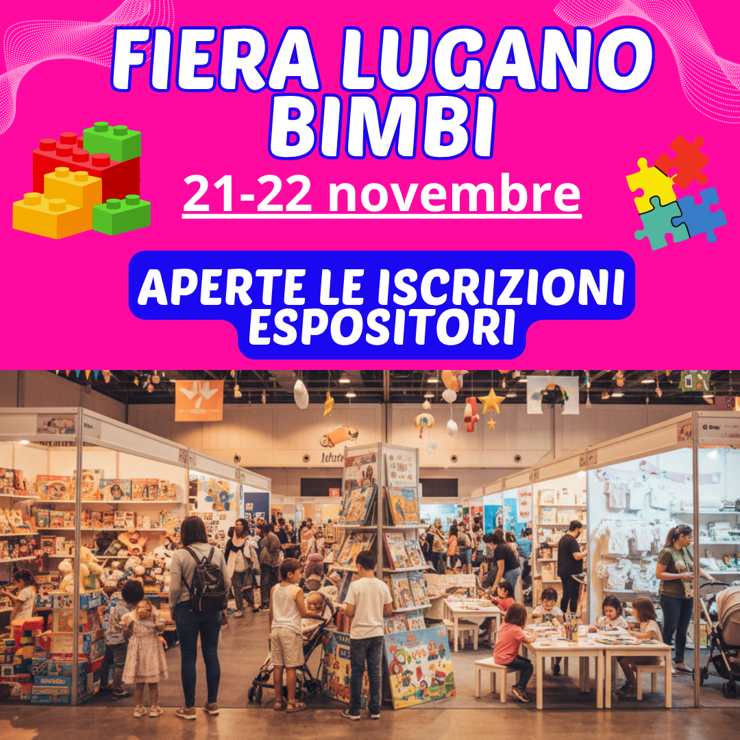 Lugano Bimbi 2026: Aperte le iscrizioni per gli Espositori. Diventa protagonista della fiera di riferimento!
